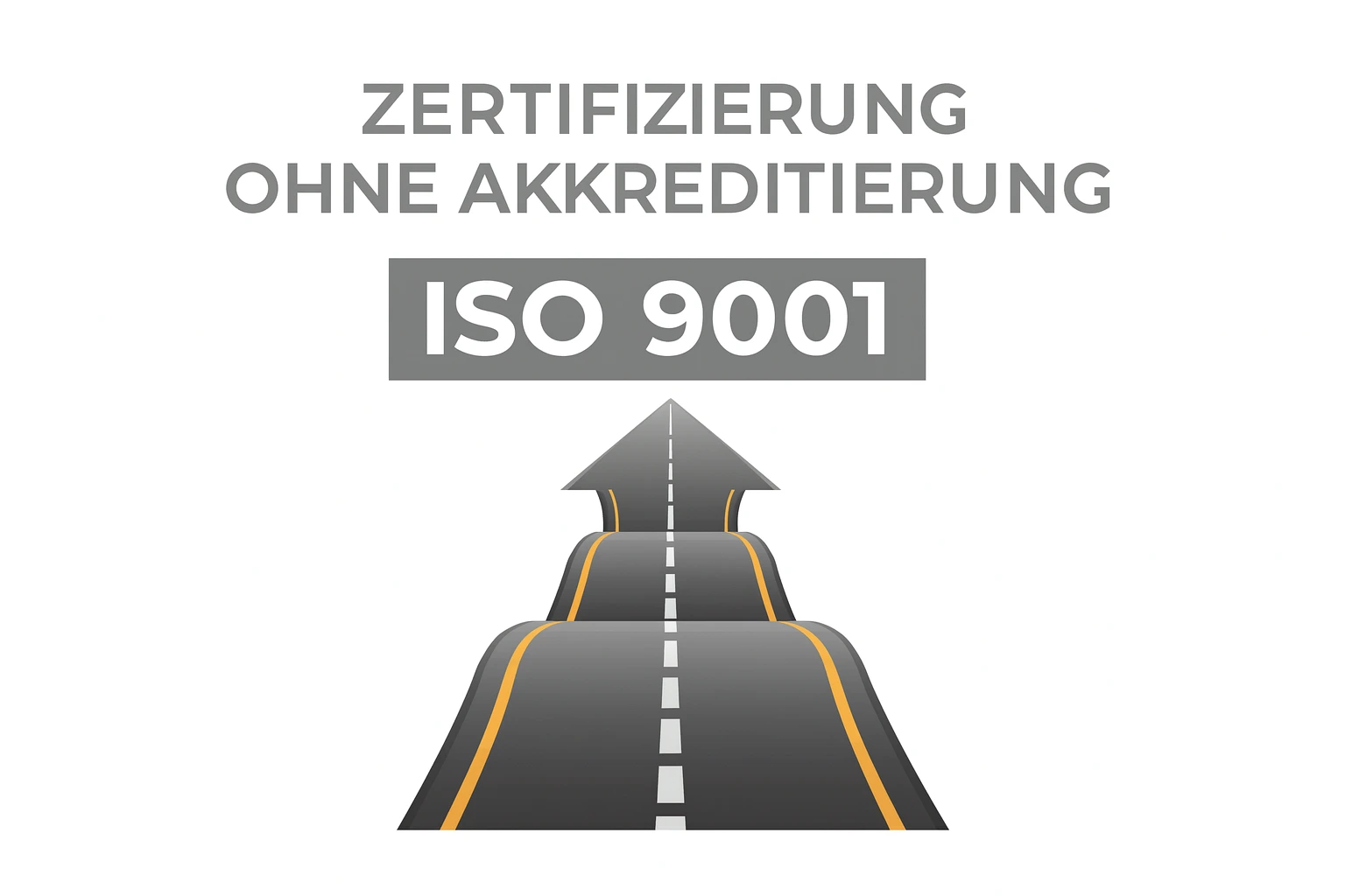 Grafische Illustration einer Straße mit Pfeil nach vorne, symbolisiert den Entscheidungsweg für KMU bei der ISO 9001 Zertifizierung – Wahl zwischen akkreditierter und nicht-akkreditierter Variante