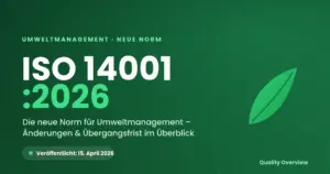 ISO 14001:2026 Revision – die neue Norm für Umweltmanagement mit Änderungen und Übergangsfrist im Überblick